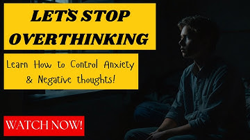How to stop Overthinking & Anxiety | Negative Thoughts | Urdu/Hindi