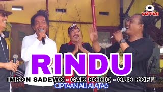 RINDU ~ IMRON SADEWO MONETA, CAK SODIQ NEW MONATA & GR ~ OM EL-SIDO