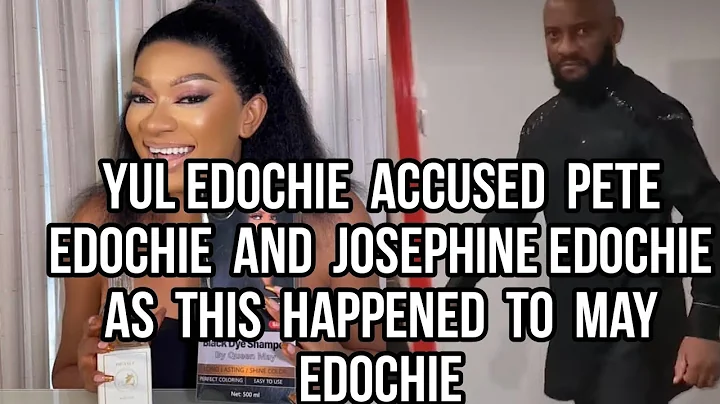 YUL EDOCHIE IN TEARS AS PETE EDOCHIE DID THIS TO MAY EDOCHIE....