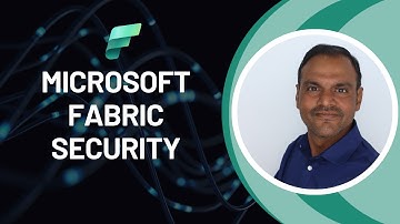 Microsoft Fabric Security - Everything You Need to Know