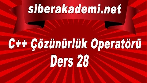 C++ Çözünürlük Operatörü - Ders 28