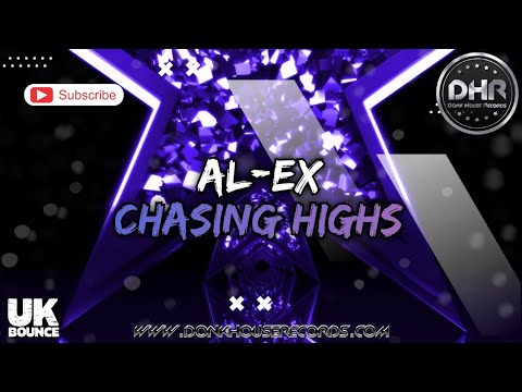 Al-Ex - Chasing Highs - Dhr