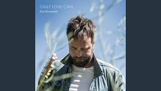 Only Love Can