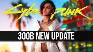 Cyberpunk 2077 Just Got a 30GB New Update