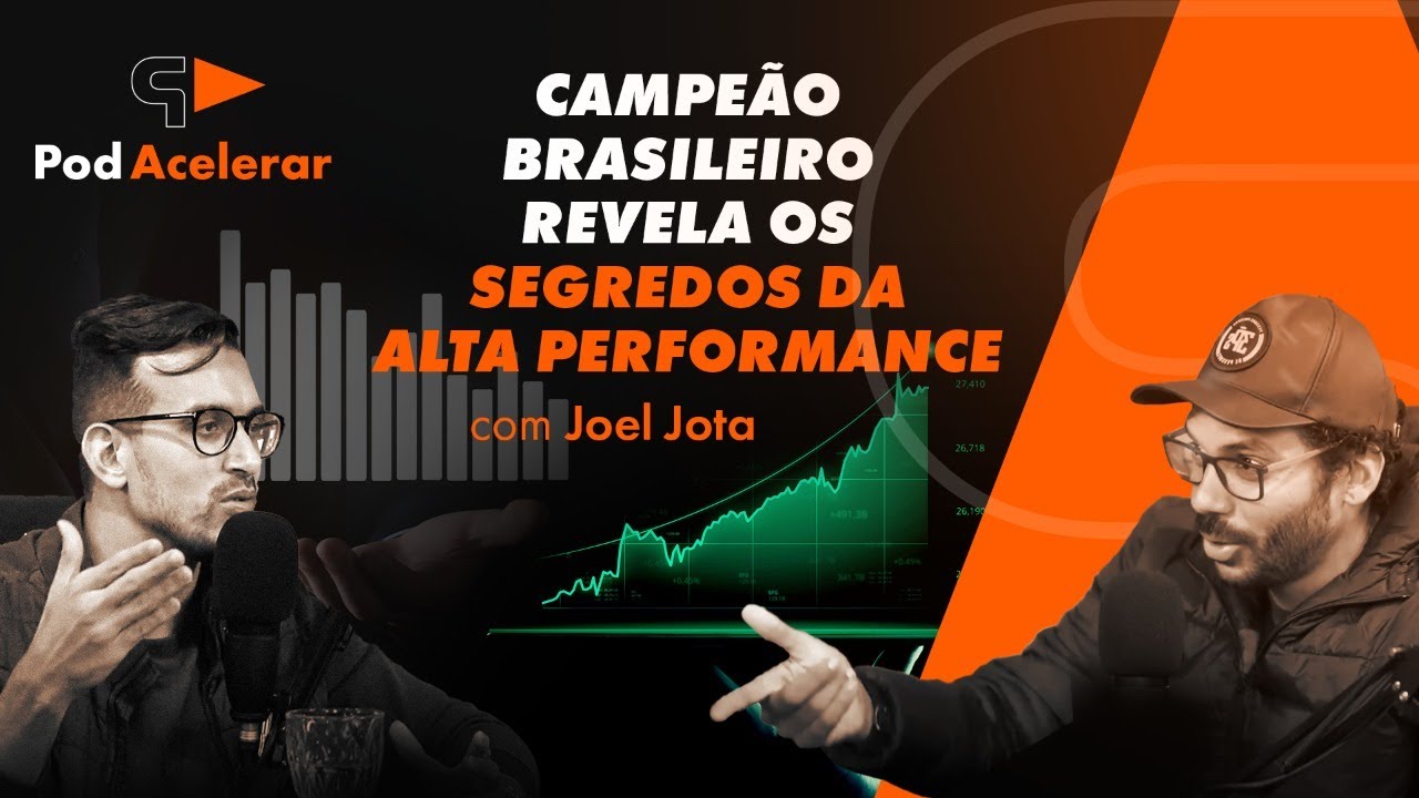 Como melhorar seus resultados – Joel Jota | Podacelerar #14