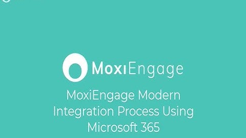 Microsoft 365 Modern Integration Update