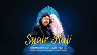 SYAIR HAJI | KHR SYARIF RAHMAT RA, SQ, MA | Pondok Pesantren Ummul Qura Pondok Cabe