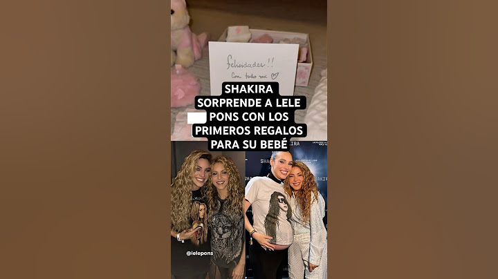 Shakira sorprende a Lele Pons con los primeros regalos para su bebé #mileniosoft #shakira #lelepons