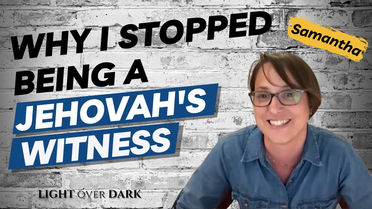 Why I stopped being a Jehovah's Witness