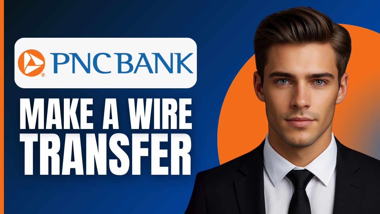 How To Make A Wire Transfer From PNC Bank (2026) - YouTube