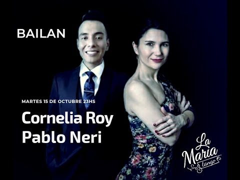 Cornelia Roy y Pablo Neri, Trago Amargo, D'Arienzo; Tango Argentino, Milonga La Maria, Buenos Aires