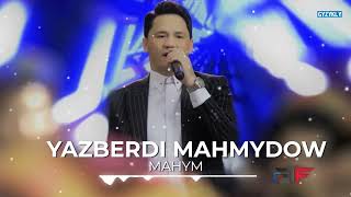 Yazberdi Mahmydow - Mahym | TazeAydym 2022 Resimi