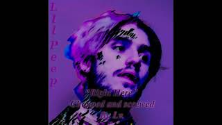 Lil Peep- Right Here Chopped And Screwed