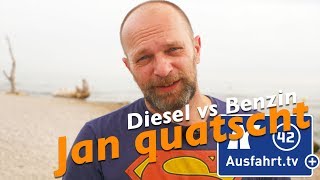 Jan quatscht: Benzin vs Diesel