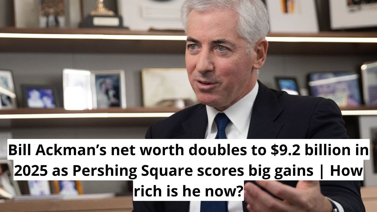 Featured - Bill Ackman Net Worth 2025