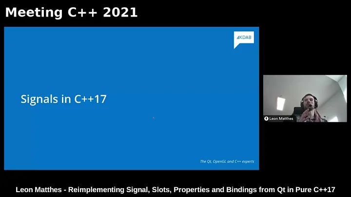 Leon Matthes - Reimplementing Signals, Slots, Properties and Bindings from Qt in pure C++17