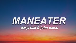 Daryl Hall & John Oates - Maneater (Lyrics)
