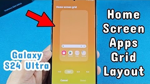 How to change Apps Grid Layout for Samsung S24 Ultra