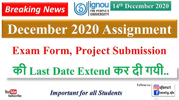 IGNOU December 2020 Assignment Submission, Exam Form & Project Last Date Extended For All Programme