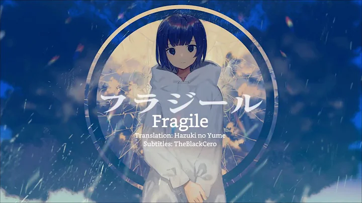 Himawari - Fragile (English Sub)