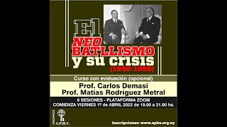 6 - El neo – batllismo y su crisis (1946 – 1966), Prof. Carlos Demasi, Prof. Matías Rodríguez Metral