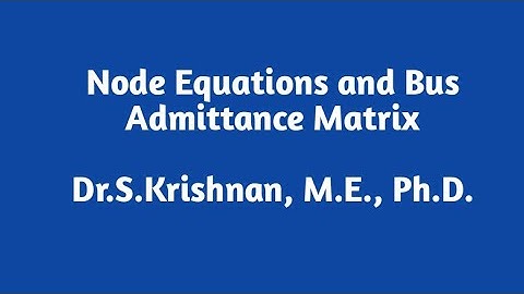 Node Equations and Bus Admittance Matrix