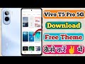 Vivo T5 Pro 5g Free Theme Change Kaise Kare // How To Change Free Theme In Vivo T5 Pro 5g 