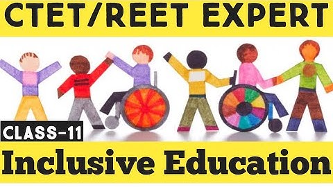 Inclusive Education समावेशी शिक्षा  Full Topic for CTET/REET-2021