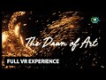 The dawn of art  full vr experience