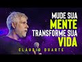 MUDE SUA MENTE, TRANSFORME SUA VIDA || Mensagem motivacional do pastor Cláudio Duarte