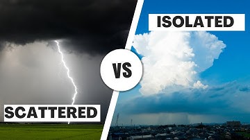 How are Scattered Thunderstorms Different from Isolated Ones?