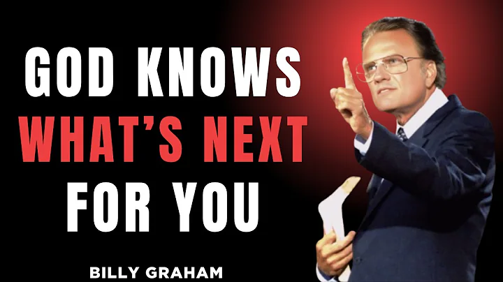 Don’t Fear What’s Next  | Billy Graham’s Encouragement for Your Future