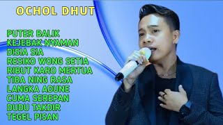 LAGU OCHOL DHUT PILIHAN || CUMA SEREPAN - PUTER BALIK - LANGKA ADUNE