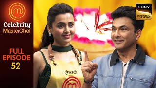 Pressure Test By Chef Rahul Rana | Celebrity MasterChef | Full Episode | Ep 52 | 8 Apr 2025