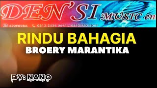 BROERY MARANTIKA - RINDU BAHAGIA || By: Nano