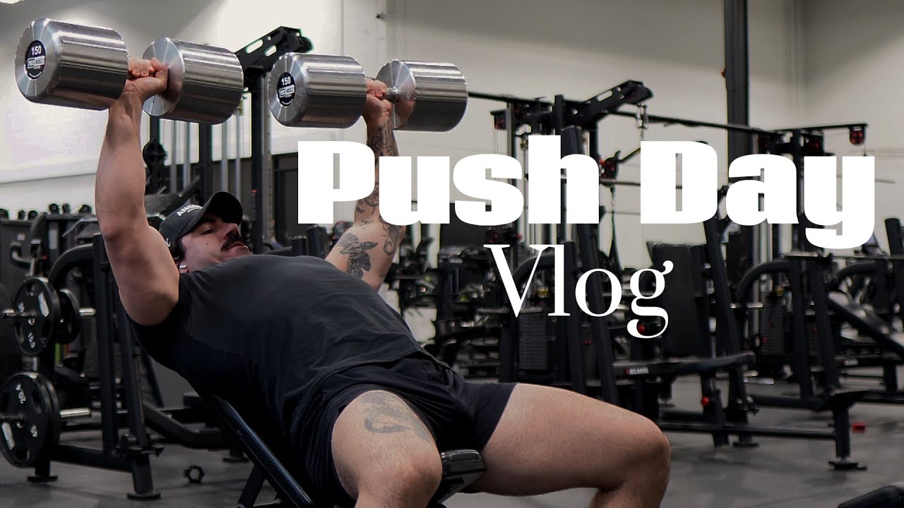 Full Workout Vlog | Push Day - YouTube