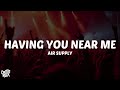 Air Supply Having You Near Me Lyrics