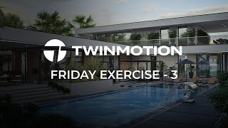 Twinmotion 2024.1 Friday exercise Series - Pool Villa Rendering