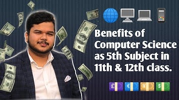 Benefits of Computer Science as 5th Subject in 11th & 12th class. Career with CS( English Subtitles)