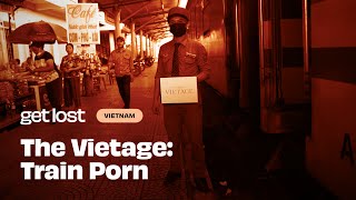 THE VIETAGE I Train Porn