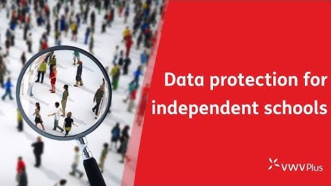 Data protection for schools: Subject access requests, police requests, photos and videos [2022]