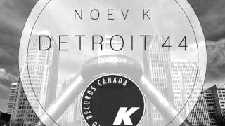 Noev K - Detroit 44 Preview