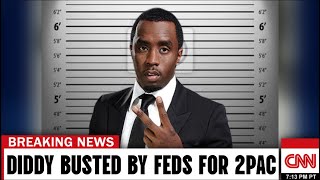 Diddy Busted By Feds For 2Pac TMZ Release Recordings Connected To Indictment