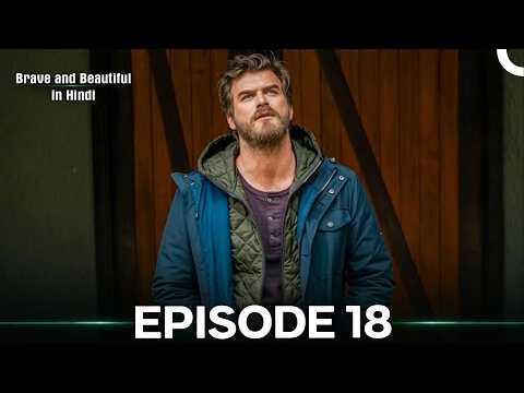 Brave and Beautiful in Hindi Episode 18 (Hindi Dubbed)
