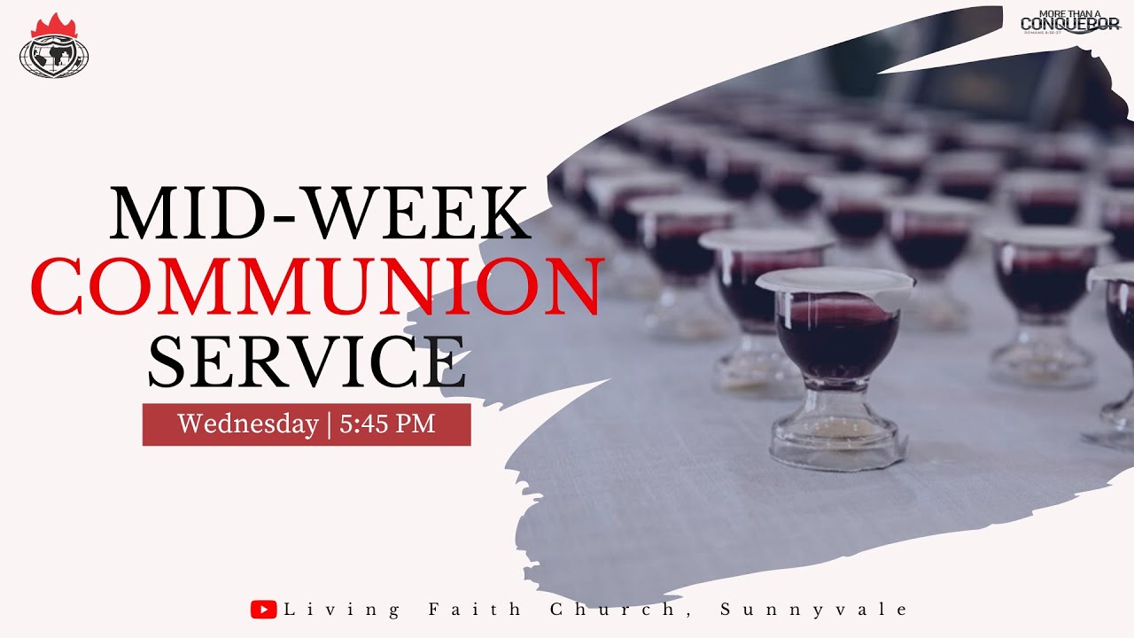 MID-WEEK COMMUNION SERVICE| 9th NOVEMBER, 2022| LFC SUNNYVALE - YouTube