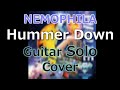Nemophila/「Hammer Down」ソロを弾いてみました