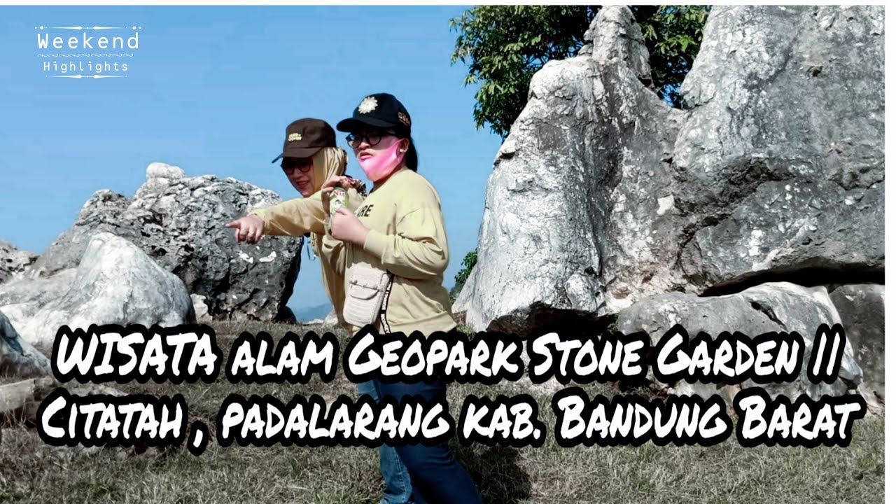 Wisata Alam Geopark Stone Garden Citatah Padalarang