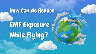 How Can We Reduce EMF Exposure While Flying