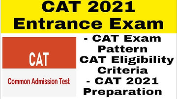 2021 | Exam Pattern, Syllabus, Eligibility Criteria, Important Topics !cat exam full details #cat21
