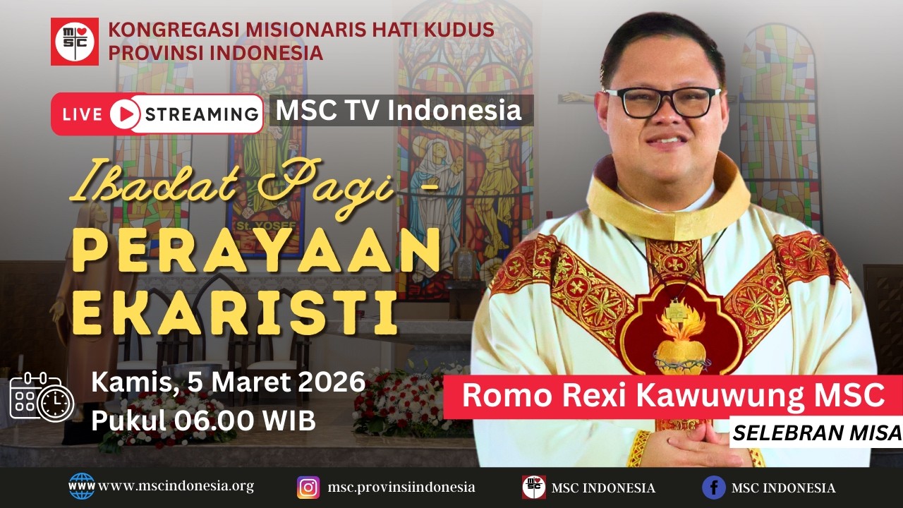 IBADAT PAGI & PERAYAAN EKARISTI  KAMIS, 5 MARET 2026) | RUMAH INDUK MSC INDONESIA